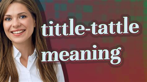 tattle|tattles meaning.